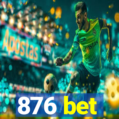 876 bet